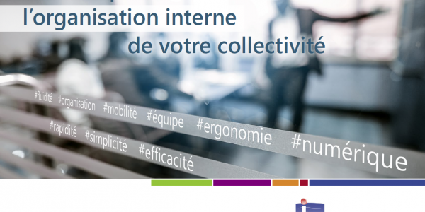 Optimisez l'organisation interne de votre collectivité