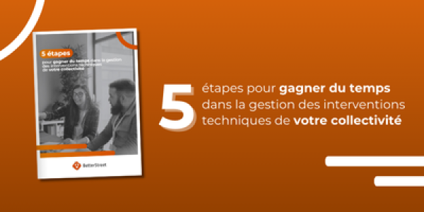 Guide - 5 étapes pour gagner du temps dans la gestion des interventions techniques